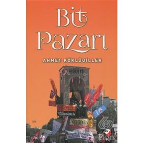 Bit Pazarı - Ahmet Köklügiller