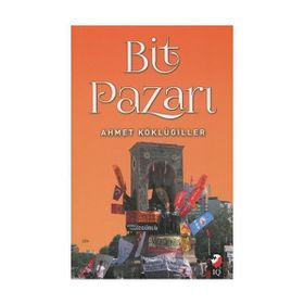 Bit Pazarı - Ahmet Köklügiller