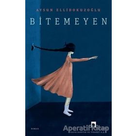 Bitemeyen / Aysun Ellidokuzoğlu / Dergah Yayınları