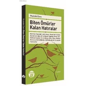 Biten Ömürler Kalan Hatıralar - Mustafa Dere