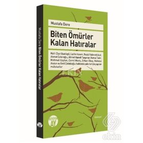 Biten Ömürler Kalan Hatıralar - Mustafa Dere