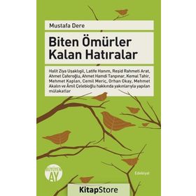 Biten Ömürler Kalan Hatıralar - Mustafa Dere