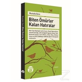 Biten Ömürler Kalan Hatıralar - Mustafa Dere