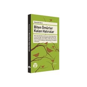 Biten Ömürler Kalan Hatıralar - Mustafa Dere