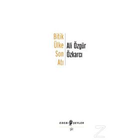 Bitik Ülke Son Atı - Ali Özgür Özkarcı