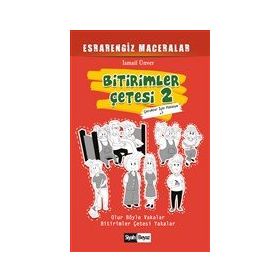Bitirimler Çetesi 2 - Esrarengiz Maceralar - İsmail Ünver