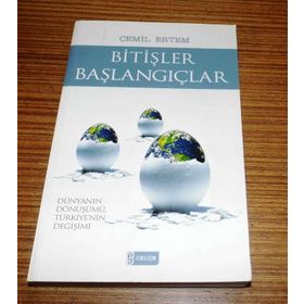 BİTİŞLER BAŞLANGIÇLAR DÜNYANIN DÖNÜŞÜMÜ, TÜRKİYE'NİN DEĞİŞİMİ - CEMIL ERTEM