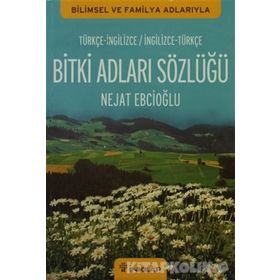 BITKI ADLARI SÖZLÜĞÜ (İNGİLİZCE-TÜRKÇE / TÜRKÇE-İNGİLİZCE) - NEJAT EBCİOĞLU