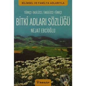 BITKI ADLARI SÖZLÜĞÜ (İNGİLİZCE-TÜRKÇE / TÜRKÇE-İNGİLİZCE) - NEJAT EBCİOĞLU
