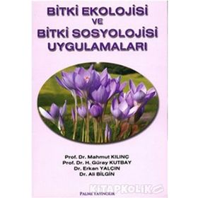 BITKI EKOLOJISI VE BITKI SOSYOLOJISI UYGULAMALARI - ALI BILGIN;ERKAN YALÇIN;H. GÜRAY KUTBAY;MAHMUT KILINÇ