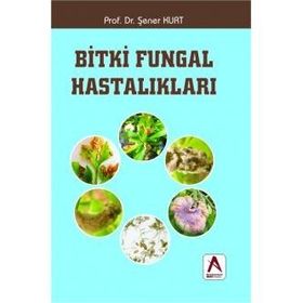 Bitki Fungal Hastalıkları - Şener Kurt
