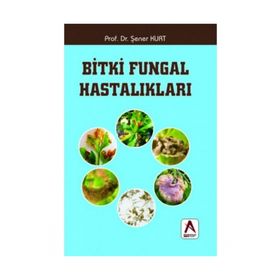 Bitki Fungal Hastalıkları - Şener Kurt