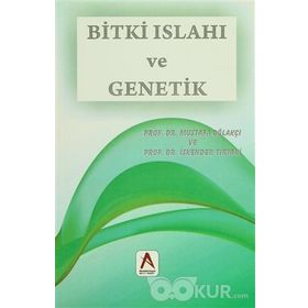 Bitki Islahı ve Genetik - Mustafa Oğlakçı İskender Tiryaki