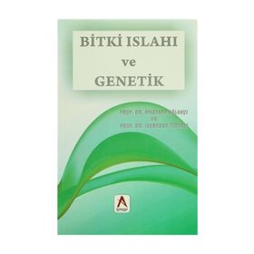 Bitki Islahı ve Genetik - Mustafa Oğlakçı İskender Tiryaki