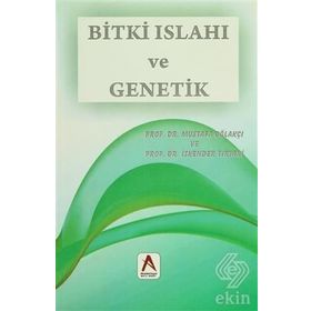 Bitki Islahı ve Genetik - Mustafa Oğlakçı İskender Tiryaki