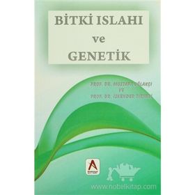 Bitki Islahı ve Genetik - Mustafa Oğlakçı İskender Tiryaki