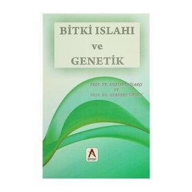 Bitki Islahı ve Genetik - Mustafa Oğlakçı İskender Tiryaki