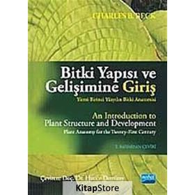 BITKI YAPISI VE GELİŞİMİNE GİRİŞ (YIRMI BIRINCI YÜZYILIN BITKI ANATOMISI - CHARLES B. BECK