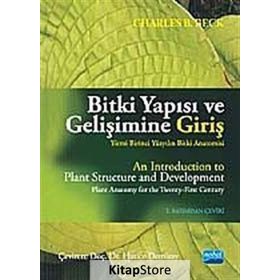 BITKI YAPISI VE GELİŞİMİNE GİRİŞ (YIRMI BIRINCI YÜZYILIN BITKI ANATOMISI - CHARLES B. BECK