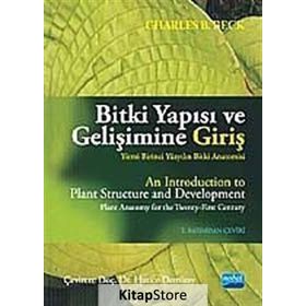 BITKI YAPISI VE GELİŞİMİNE GİRİŞ (YIRMI BIRINCI YÜZYILIN BITKI ANATOMISI - CHARLES B. BECK