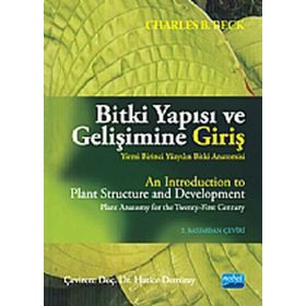 BITKI YAPISI VE GELİŞİMİNE GİRİŞ (YIRMI BIRINCI YÜZYILIN BITKI ANATOMISI - CHARLES B. BECK