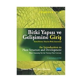 BITKI YAPISI VE GELİŞİMİNE GİRİŞ (YIRMI BIRINCI YÜZYILIN BITKI ANATOMISI - CHARLES B. BECK
