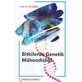 Bitkilerde Genetik Mühendisliği Palme Yayınları