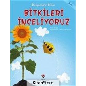 Bitkileri İnceliyoruz - Origamiyle Bilim - Eric Braun