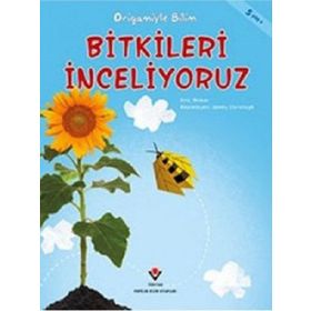 Bitkileri İnceliyoruz - Origamiyle Bilim - Eric Braun