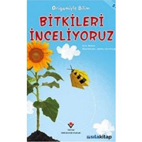 Bitkileri İnceliyoruz - Origamiyle Bilim - Eric Braun