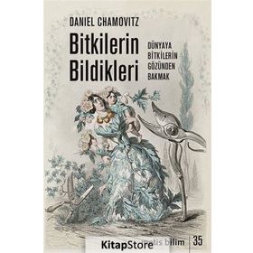 Bitkilerin Bildikleri - Daniel Chamovitz