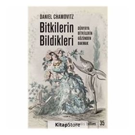 Bitkilerin Bildikleri - Daniel Chamovitz