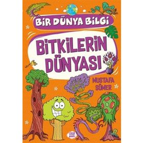 Bitkilerin Dünyası - Bir Dünya Bilgi - Dokuz Yayınları