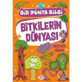Bitkilerin Dünyası - Bir Dünya Bilgi - Dokuz Yayınları