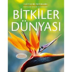 Bitkilerin Dünyası - İletişim Yayınları