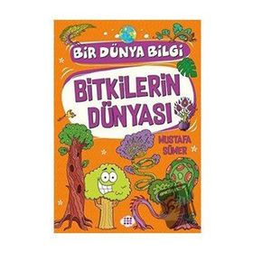 Bitkilerin Dünyası - Mustafa Sümer