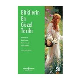 Bitkilerin En Güzel Tarihi - Marcel Mazoyer Jacques Girardon Jean-Marie Pelt Theodore Monod