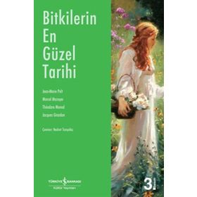 Bitkilerin En Güzel Tarihi - Marcel Mazoyer Jacques Girardon Jean-Marie Pelt Theodore Monod