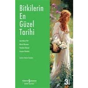Bitkilerin En Güzel Tarihi - Marcel Mazoyer Jacques Girardon Jean-Marie Pelt Theodore Monod