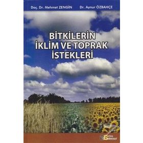 BITKILERIN İKLİM VE TOPRAK İSTEKLERİ - MEHMET ZENGIN;AYNUR ÖZBAHÇE