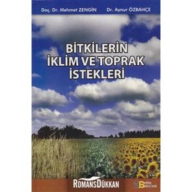 BITKILERIN İKLİM VE TOPRAK İSTEKLERİ - MEHMET ZENGIN;AYNUR ÖZBAHÇE