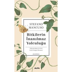 Bitkilerin İnanılmaz Yolculuğu - Stefano Mancuso