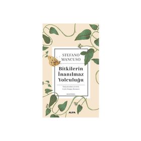 Bitkilerin İnanılmaz Yolculuğu - Stefano Mancuso