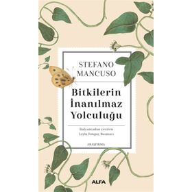 Bitkilerin İnanılmaz Yolculuğu - Stefano Mancuso