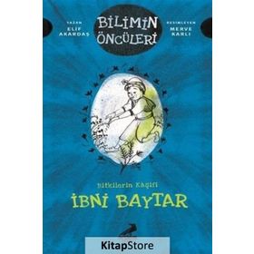 Bitkilerin Kaşifi: İbni Baytar - Elif Akardaş