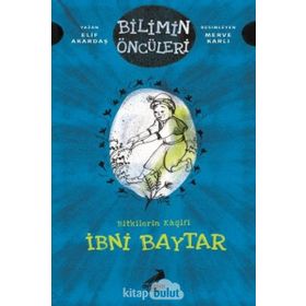 Bitkilerin Kaşifi: İbni Baytar - Elif Akardaş