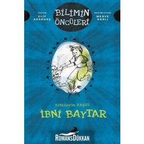 Bitkilerin Kaşifi: İbni Baytar - Elif Akardaş