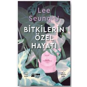 Bitkilerin Özel Hayatı - Lee Seoung-U