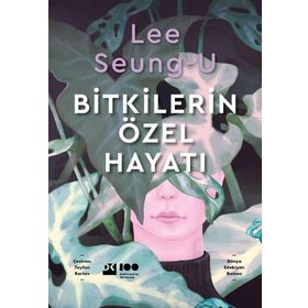 Bitkilerin Özel Hayatı - Lee Seungu