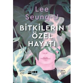 Bitkilerin Özel Hayatı - Lee Seungu